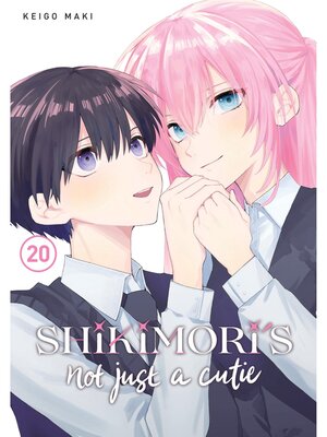 cover image of Shikimori's Not Just a Cutie, Volume 20